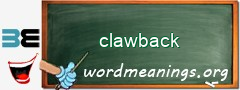 WordMeaning blackboard for clawback